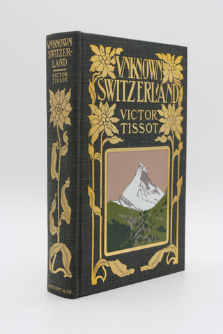 Unknown Switzerland: Reminiscences of Travel